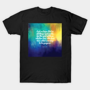 Romans 8:28 T-Shirt